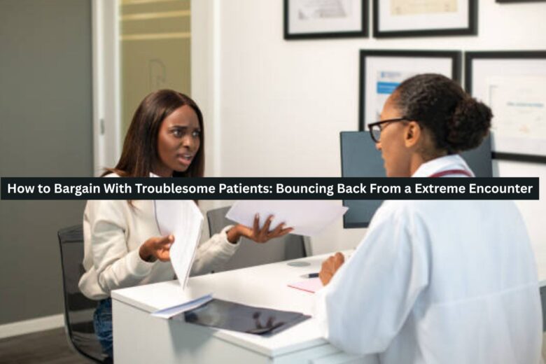 Troublesome Patients
